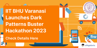IIT BHU Varanasi Launches Dark Patterns Buster Hackathon 2023; Read More Here